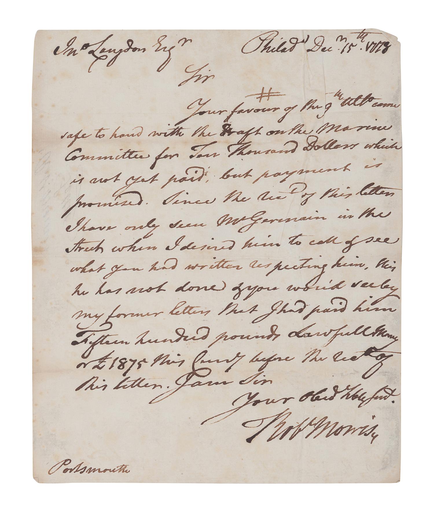 MORRIS, Robert (1734-1806). Autograph letter signed (“Rob’t Morris”), to John Langdon. Philadelphia, 15 December 1778.