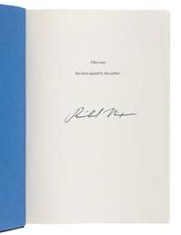 NIXON, Richard Milhous (1913-1994). A group of 4 works by or about Nixon, ALL FIRST EDITION, MOST SIGNED, comprising:
