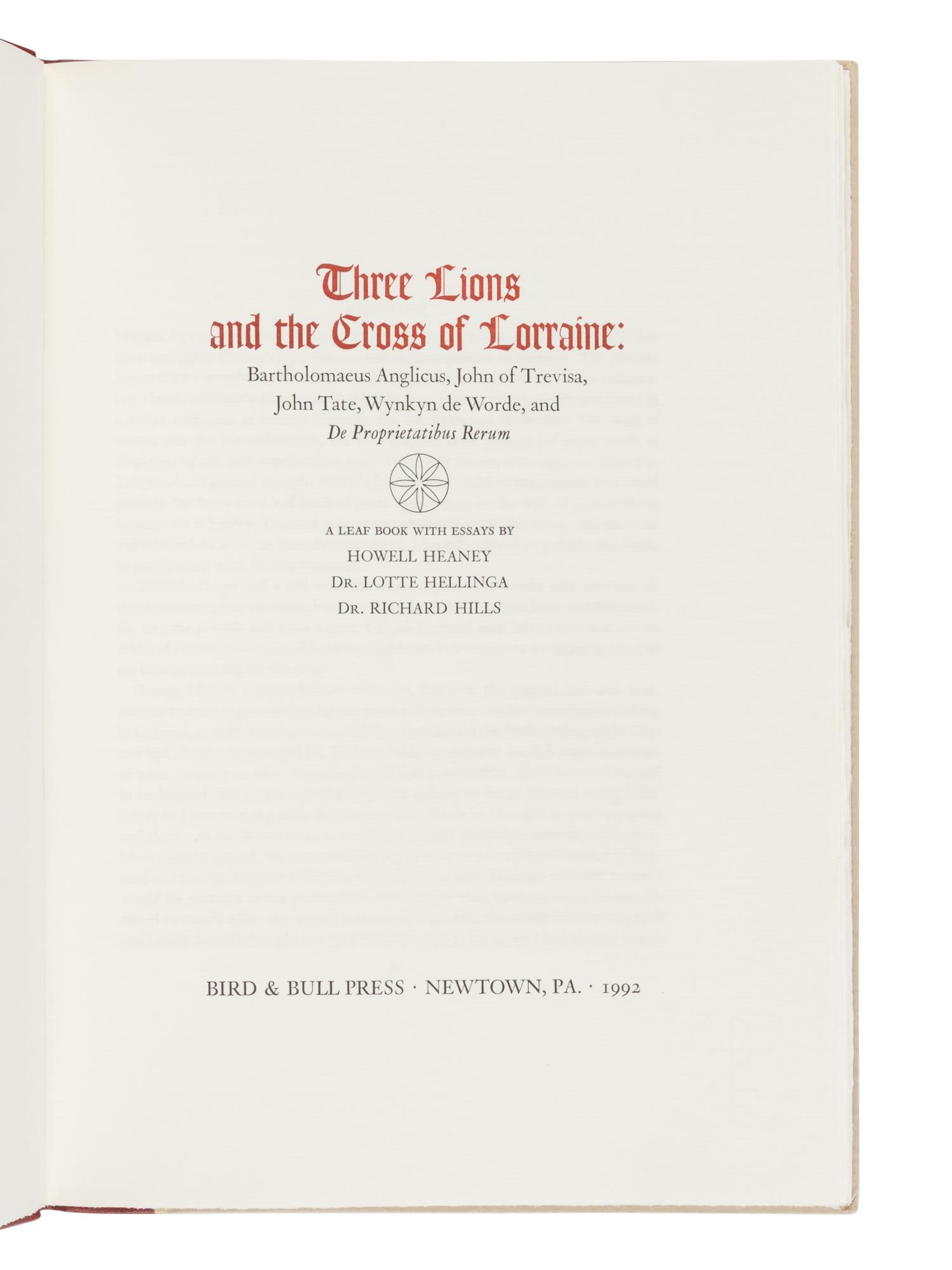 [LEAF BOOK - WYNKYN DE WORDE]. Three Lions and the Cross of Lorraine: Bartholomaeus Anglicus, John of Trevisa, John Tate, Wynkyn de Worde, and De Proprietatibus Rerum. Newtown: Bird & Bull Press, 1992.