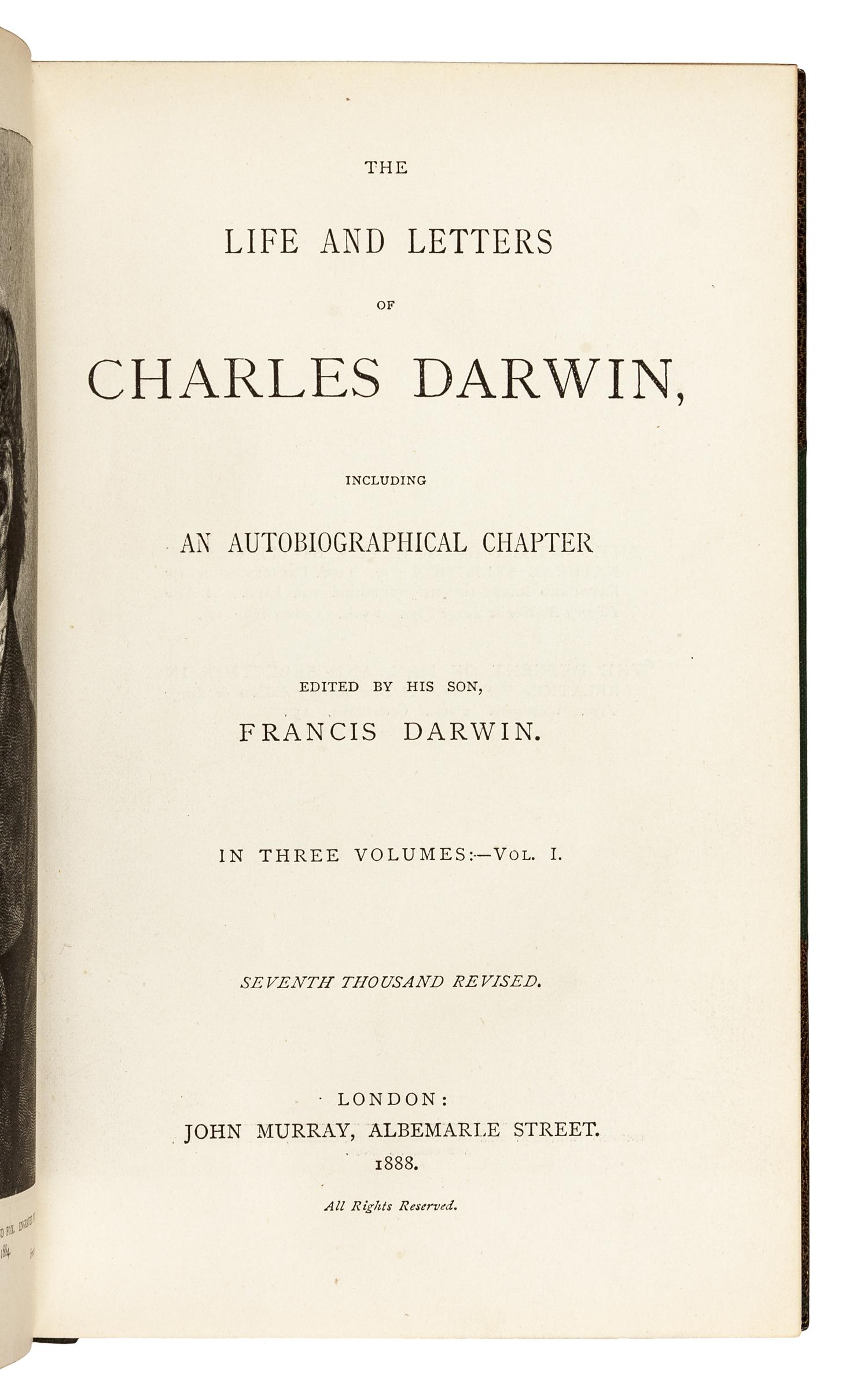 DARWIN, Charles (1809-1882). The Life and Letters of Charles Darwin, including an Autobiographical Chapter . Edited by Francis Darwin. London: John Murray, 1888.