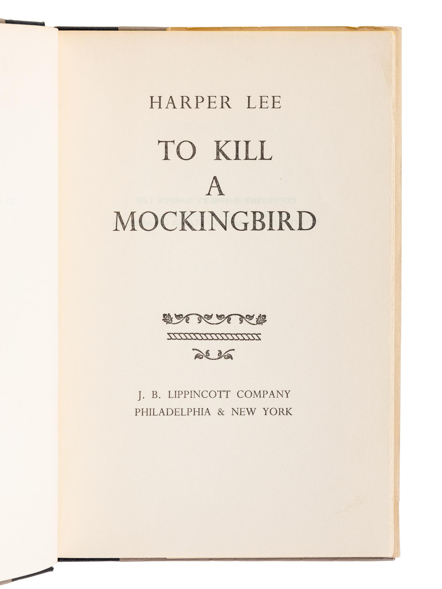 LEE, Harper (1926–2016). To Kill a Mockingbird . Philadelphia and New York: J.B. Lippincott Company, 1960.