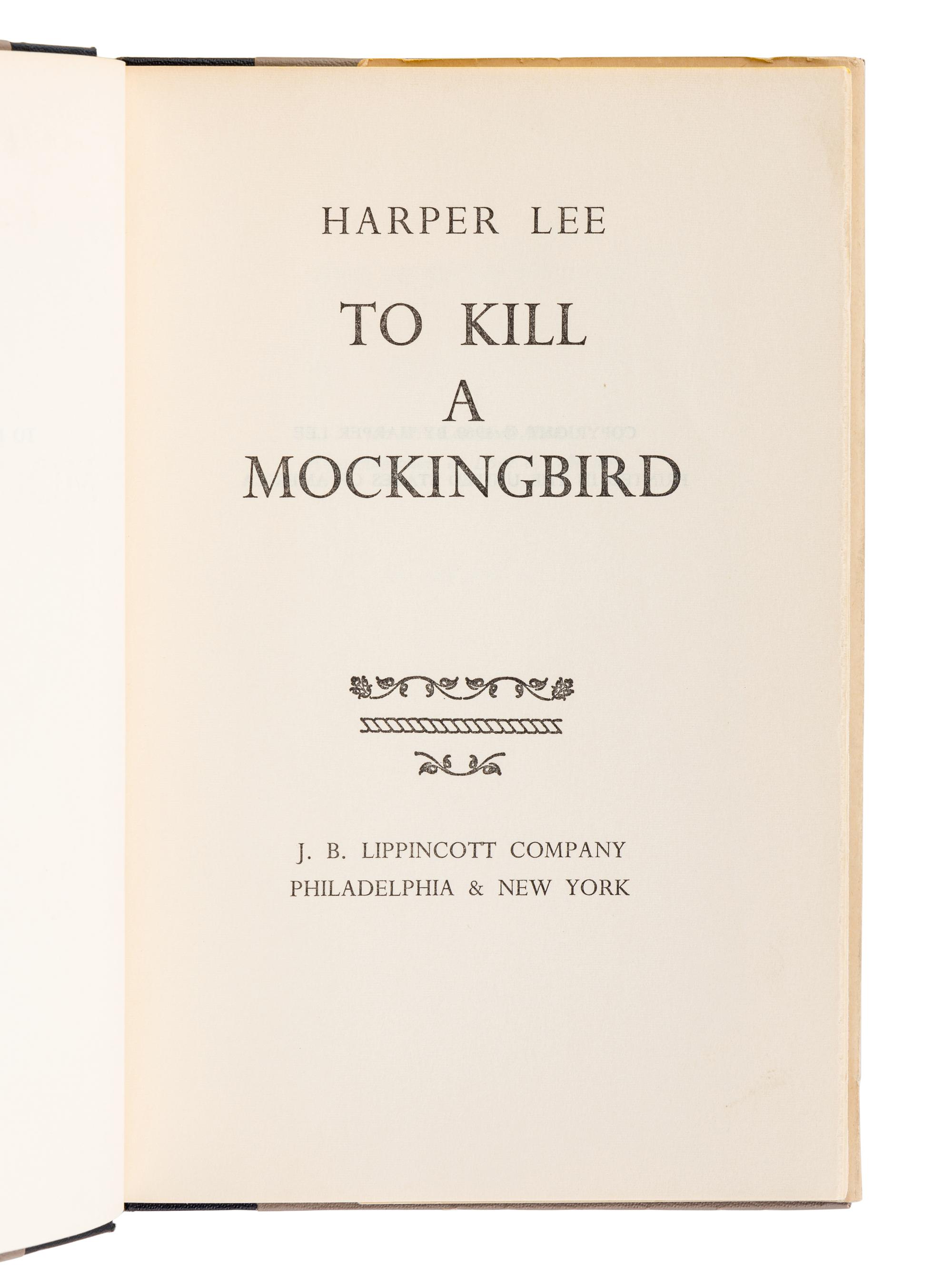 LEE, Harper (1926–2016). To Kill a Mockingbird . Philadelphia and New York: J.B. Lippincott Company, 1960.
