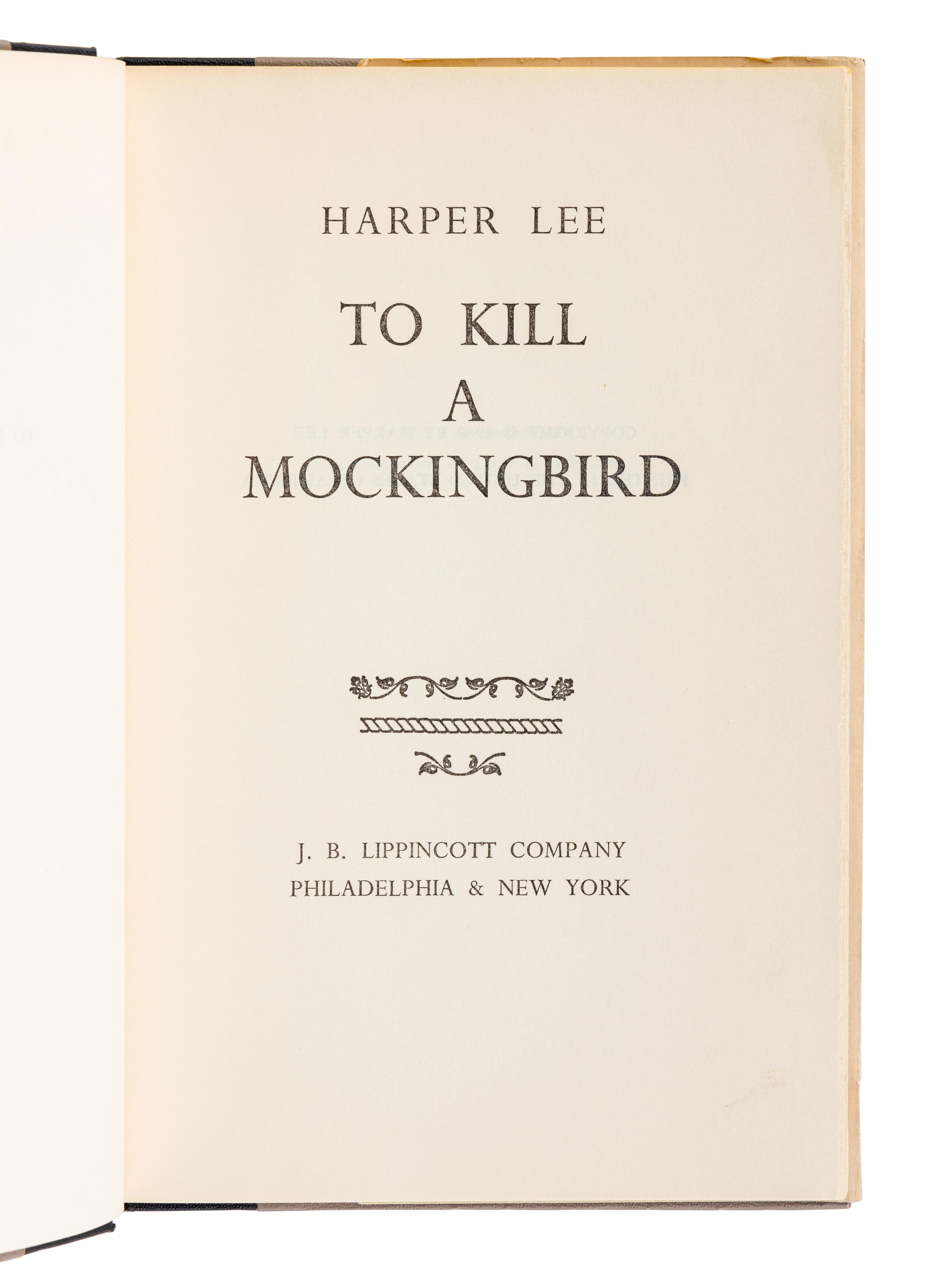 LEE, Harper (1926–2016). To Kill a Mockingbird . Philadelphia and New York: J.B. Lippincott Company, 1960.