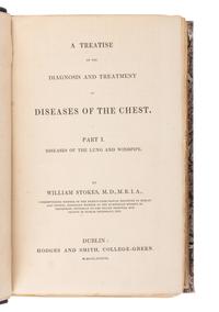 STOKES, William (1804-1878). A Treatise on the Diagnosis and Treatment of Diseases of the Chest. Part I. Diseases of the Lung and Windpipe [all published]. Dublin: Hodges and Smith, 1837.