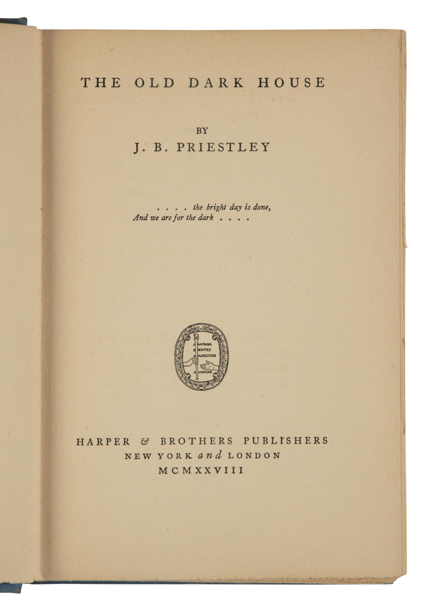PRIESTLEY, John Boynton (1894-1984). The Old Dark House . New York and London: Harper & Brothers, 1928.