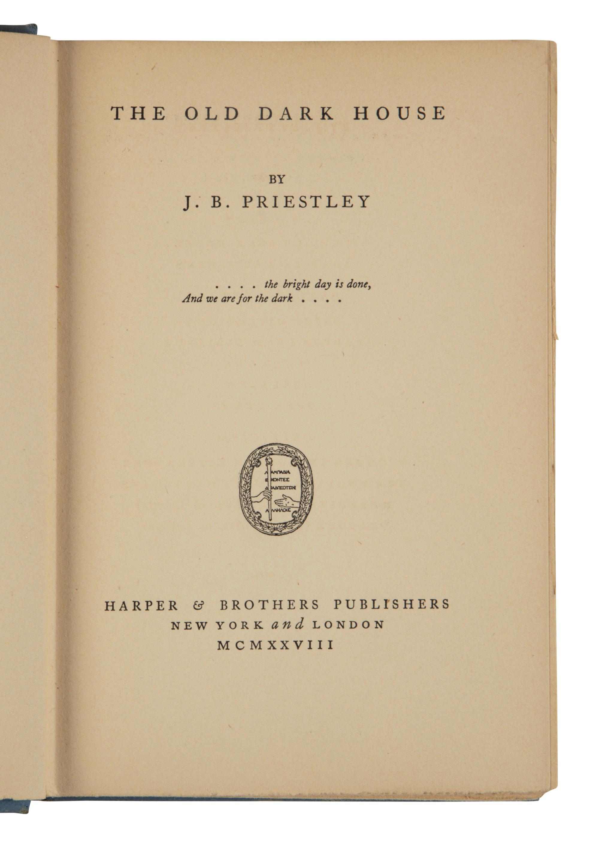 PRIESTLEY, John Boynton (1894-1984). The Old Dark House . New York and London: Harper & Brothers, 1928.
