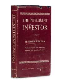 [ECONOMICS]. GRAHAM, Benjamin (1894-1976). The Intelligent Investor . New York: Harper & Brothers, 1949.