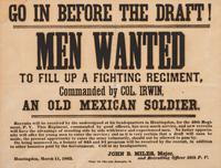 [CIVIL WAR]. Go in Before the Draft! Men Wanted to fill up a Fighting Regiment Commanded by Col. Irwin, an Old Mexican Soldier. Huntington, PA: "Globe" Job Office, 11 March 1863.