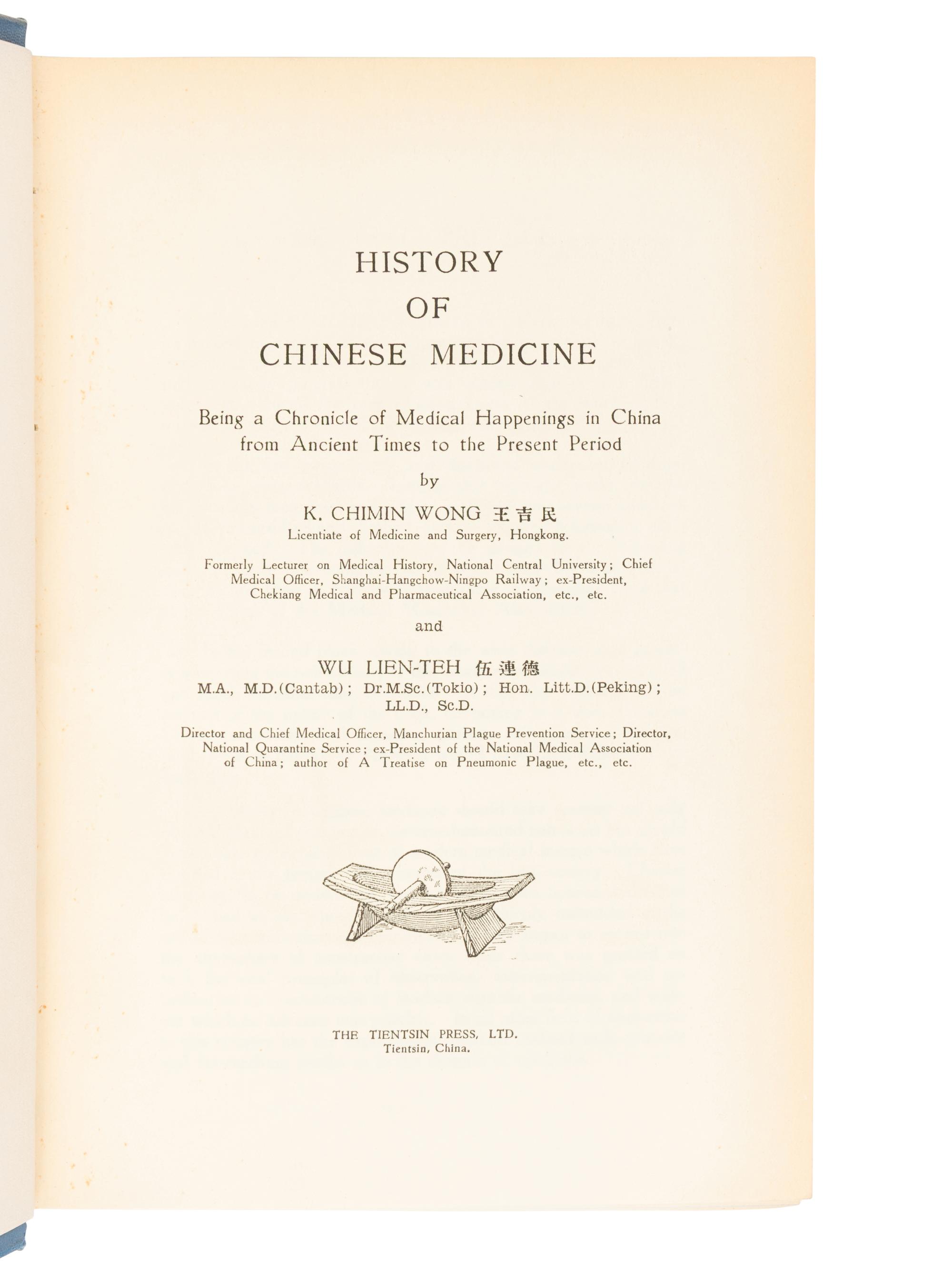 WONG, K. Chimin and Wu LIEN-TEH. History of Chinese Medicine. Being a Chronicle of Medical Happenings in China from Ancient Times to the Present Period . Tientsin, China: The Tientsin Press, 1932.