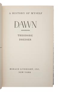 DREISER, Theodore (1871-1945). Dawn. A History of Myself. New York: Horace Liveright, Inc., 1931.