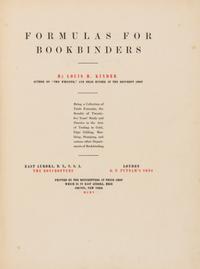 (BOOK BINDING) KINDER, LOUIS H. Formulas for Bookbinders. Roycroft, 1905. Limited, signed.