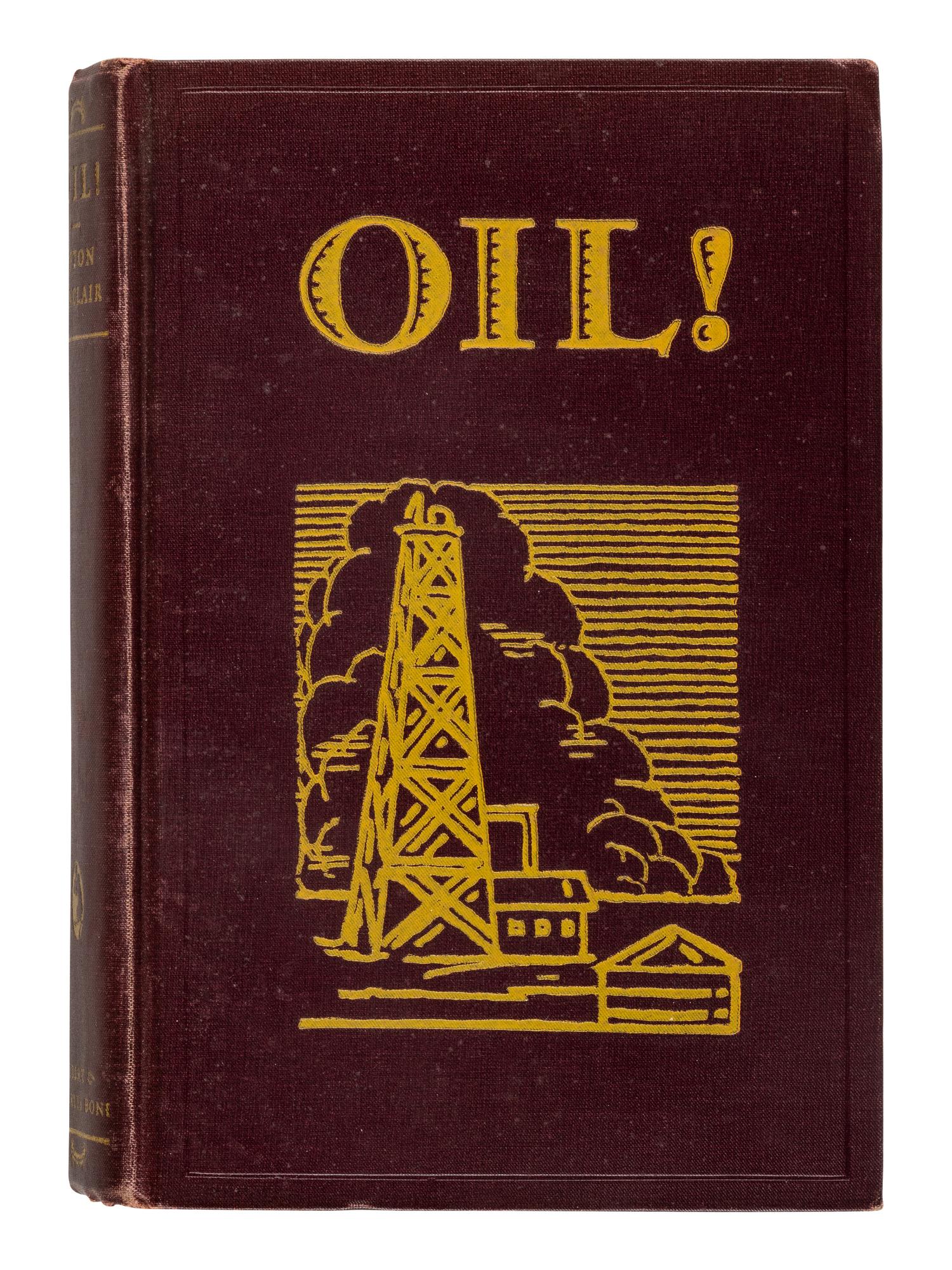 SINCLAIR, Upton (1878-1968). Oil! New York: Albert & Charles Boni, 1927.