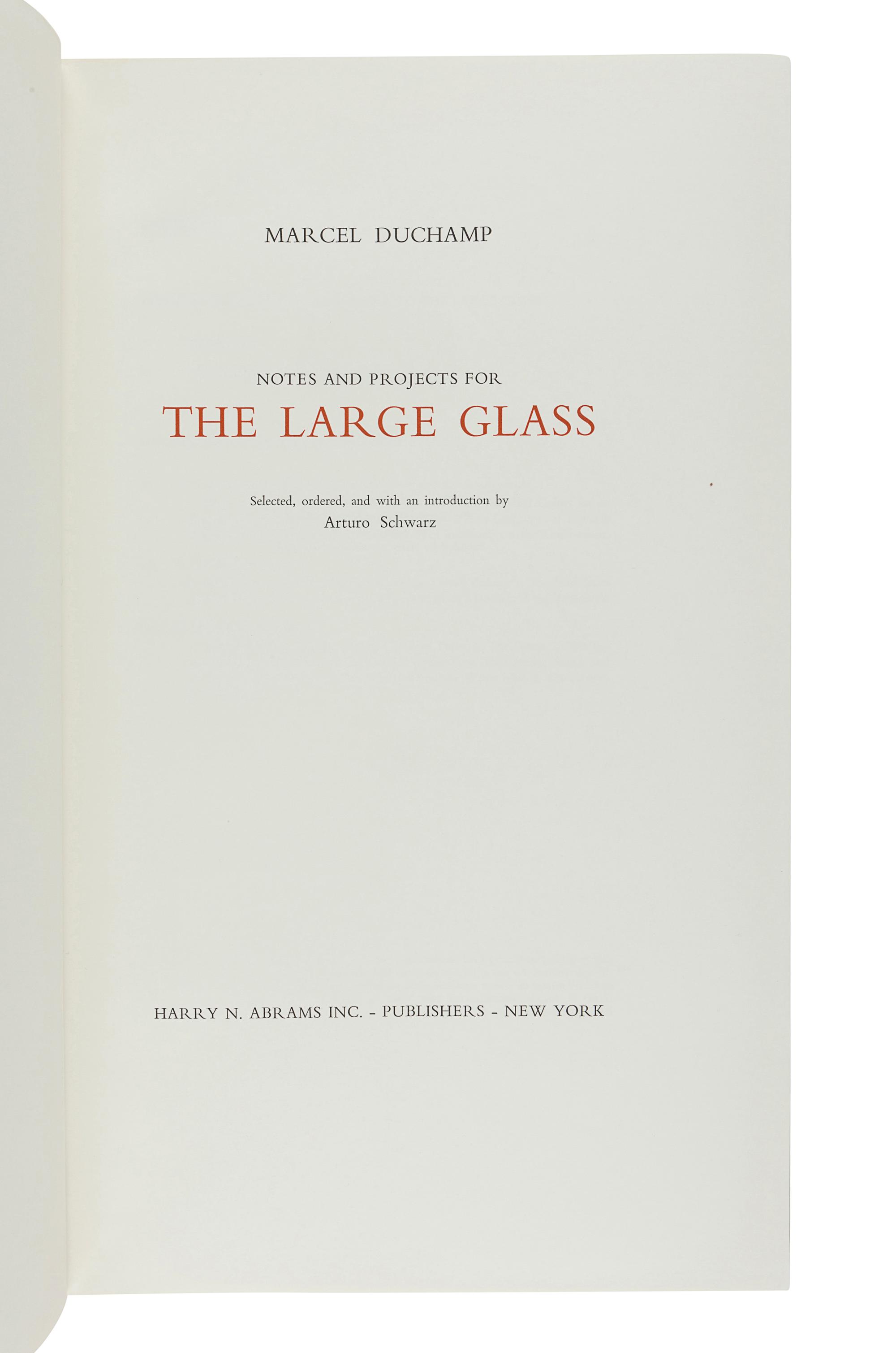 [DUCHAMP, Marcel (1887-1968)]. SCHWARZ, Arturo, editor. Notes and Projects for The Large Glass. New York: Harry N. Abrams, Inc., 1969.