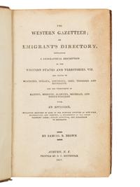 BROWN, Samuel R. (1775-1817). The Western Gazetteer; Or Emigrant's Directory. Auburn, NY: H. C. Southwick, 1817.