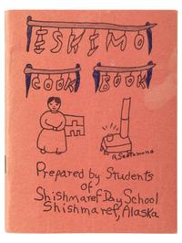 ESKIMO Cookbook, Prepared by Students of Shishmaref Day School, Shishmaref, Alaska. Anchorage, AK: Published by Alaska Crippled Children’s Association, 1952.