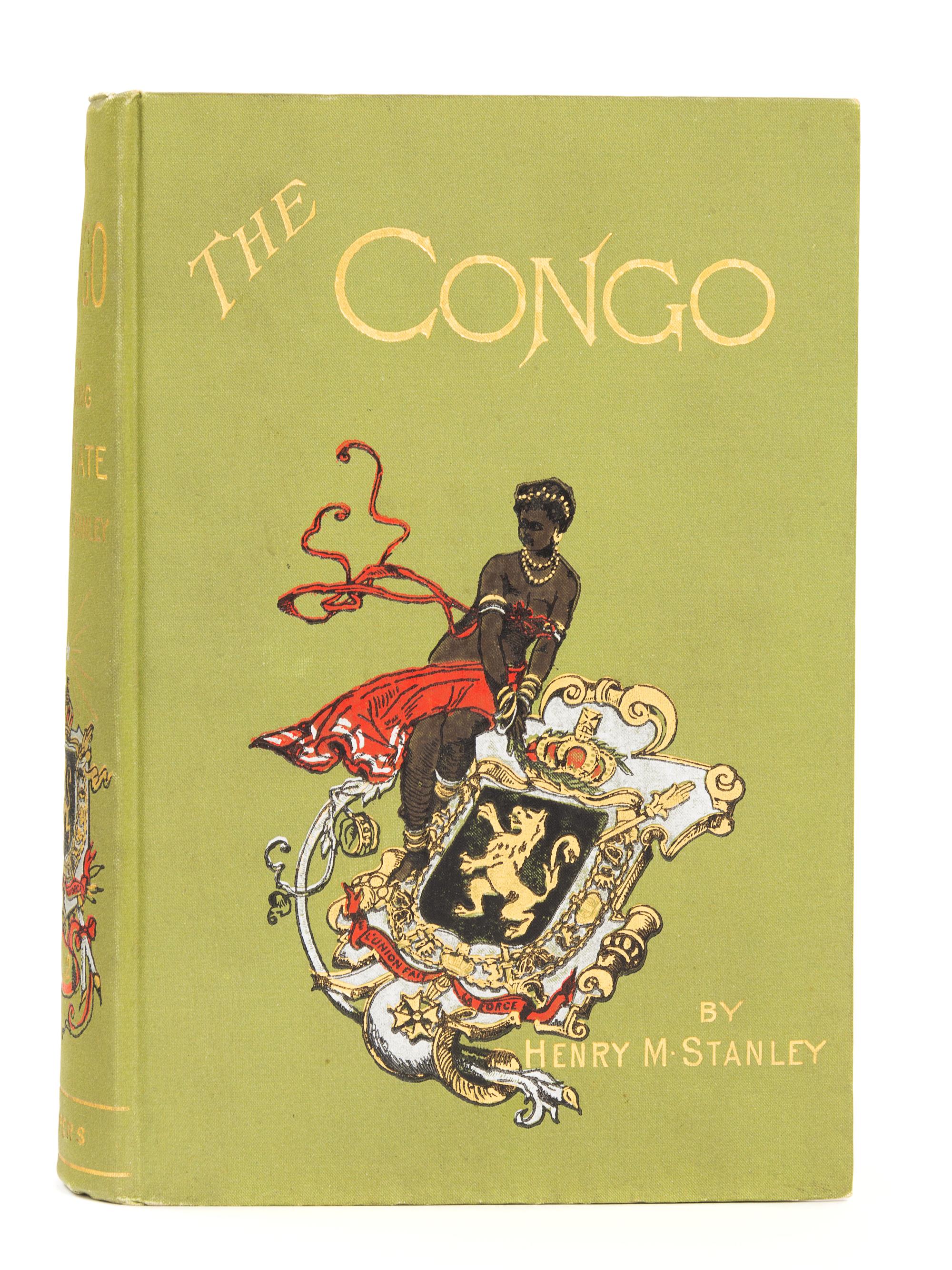 STANLEY, Henry Morton, Sir (1841-1904). The Congo and the Founding of its Free State. New York: Harper & Bros., 1885. 2 volumes, 8vo. E