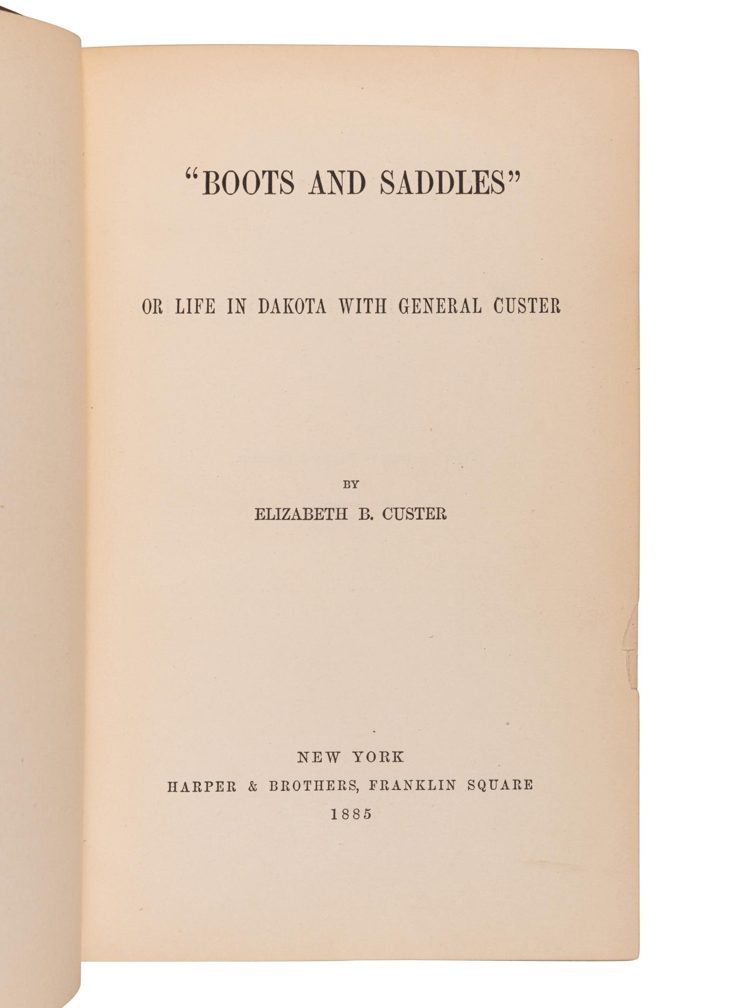 CUSTER, Elizabeth Bacon (1842-1933). Boots and Saddles . New York: Harper & Brothers, 1885.