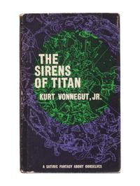 VONNEGUT, Kurt (1922-2007). The Sirens of Titan. Boston: Houghton Mifflin Company, 1961.