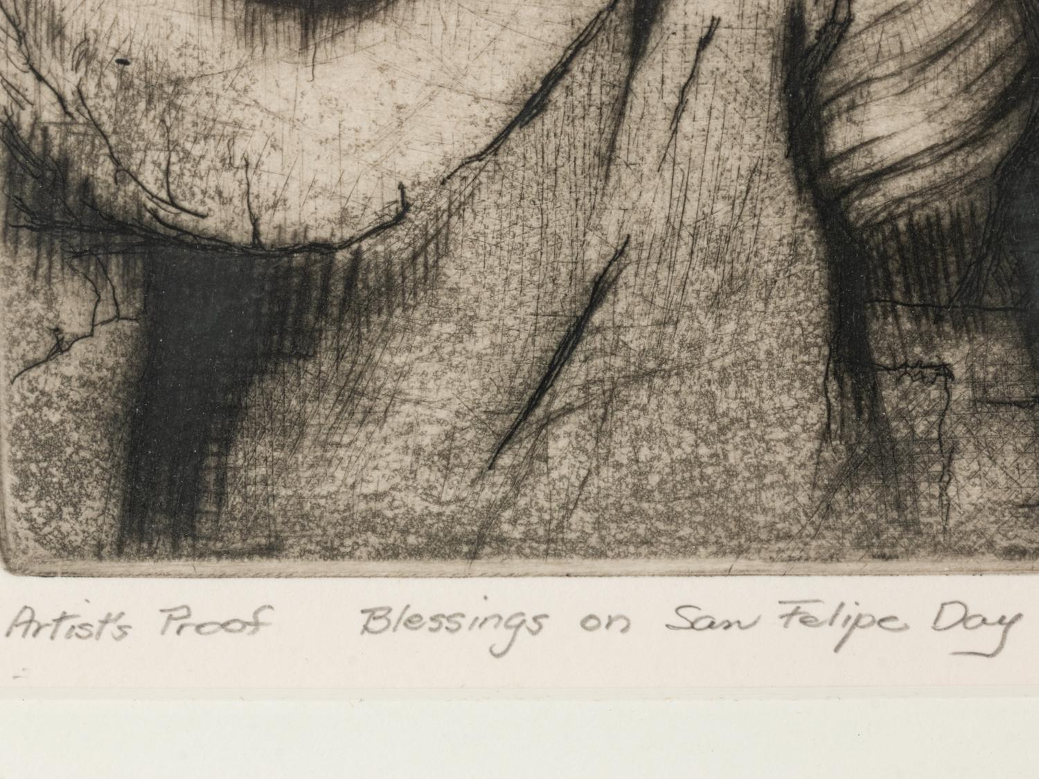 Blessings on San Felipe Day , Printer's Proof