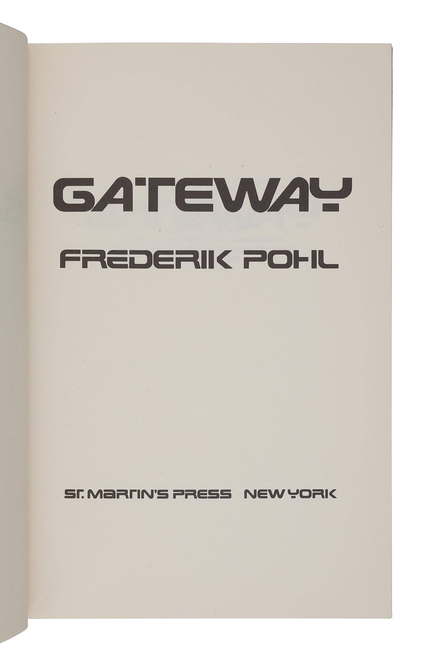 POHL, Frederik (1919-2013). Gateway . New York: St. Martin’s Press, 1977.