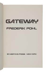 POHL, Frederik (1919-2013). Gateway . New York: St. Martin’s Press, 1977.