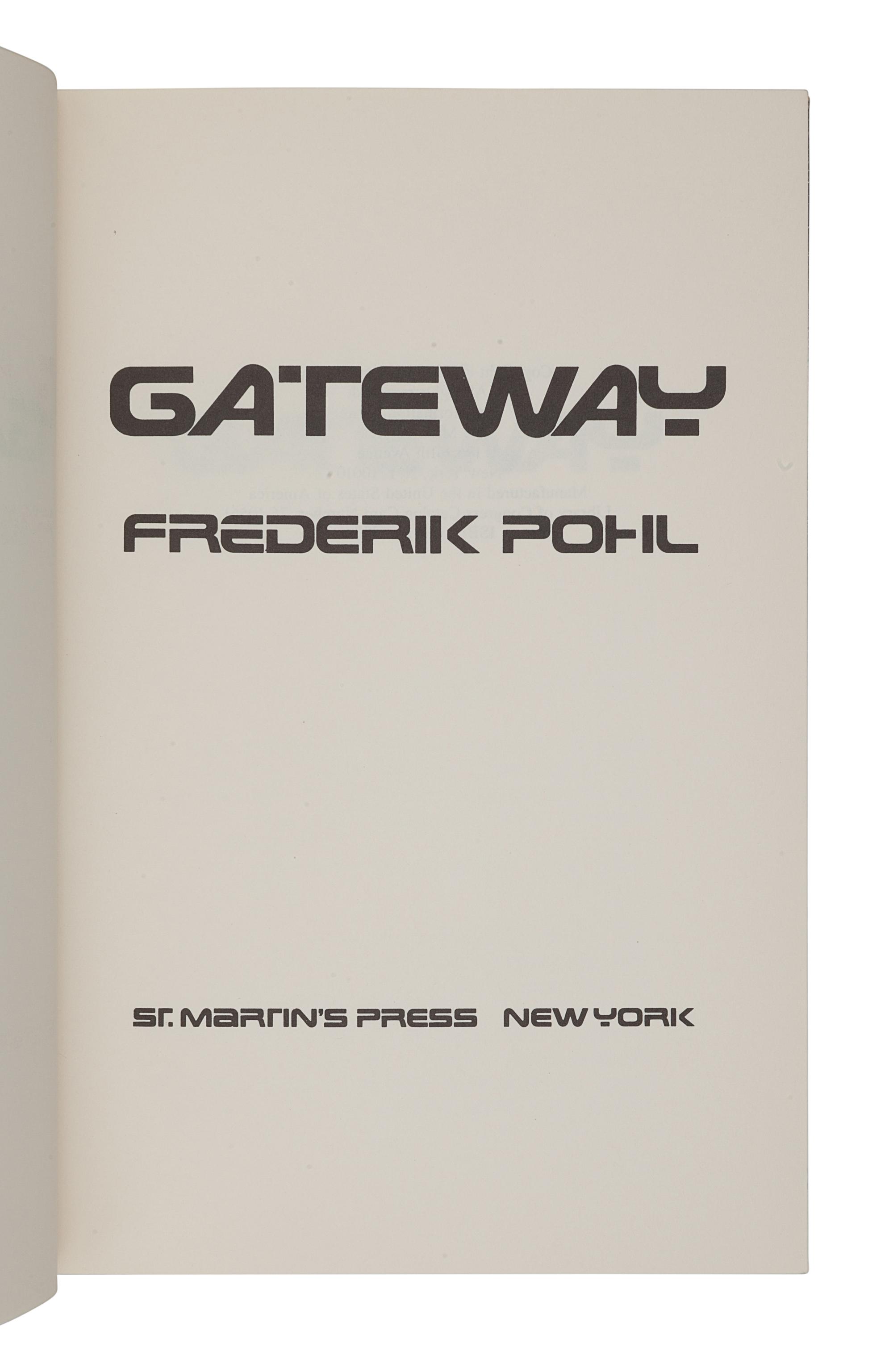 POHL, Frederik (1919-2013). Gateway . New York: St. Martin’s Press, 1977.