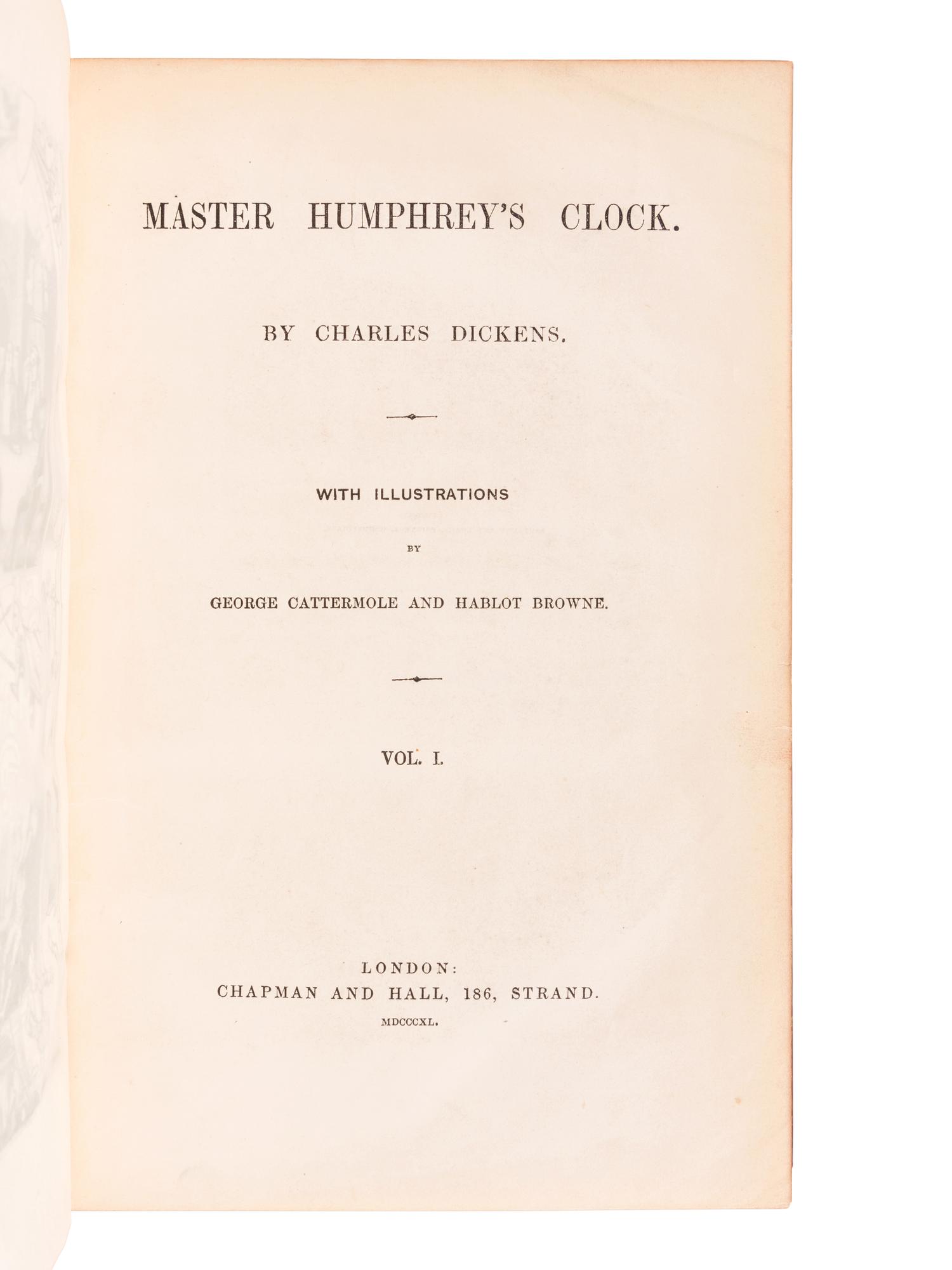 DICKENS, Charles (1812-1870). Master Humphrey's Clock . London: Chapman and Hall, 1840-1841.