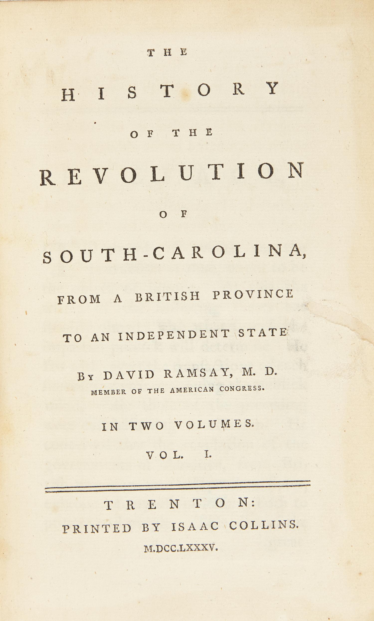 [American Revolution] Ramsay, David. The History of the Revolution of South-Carolina, From a British Province to an Independent State