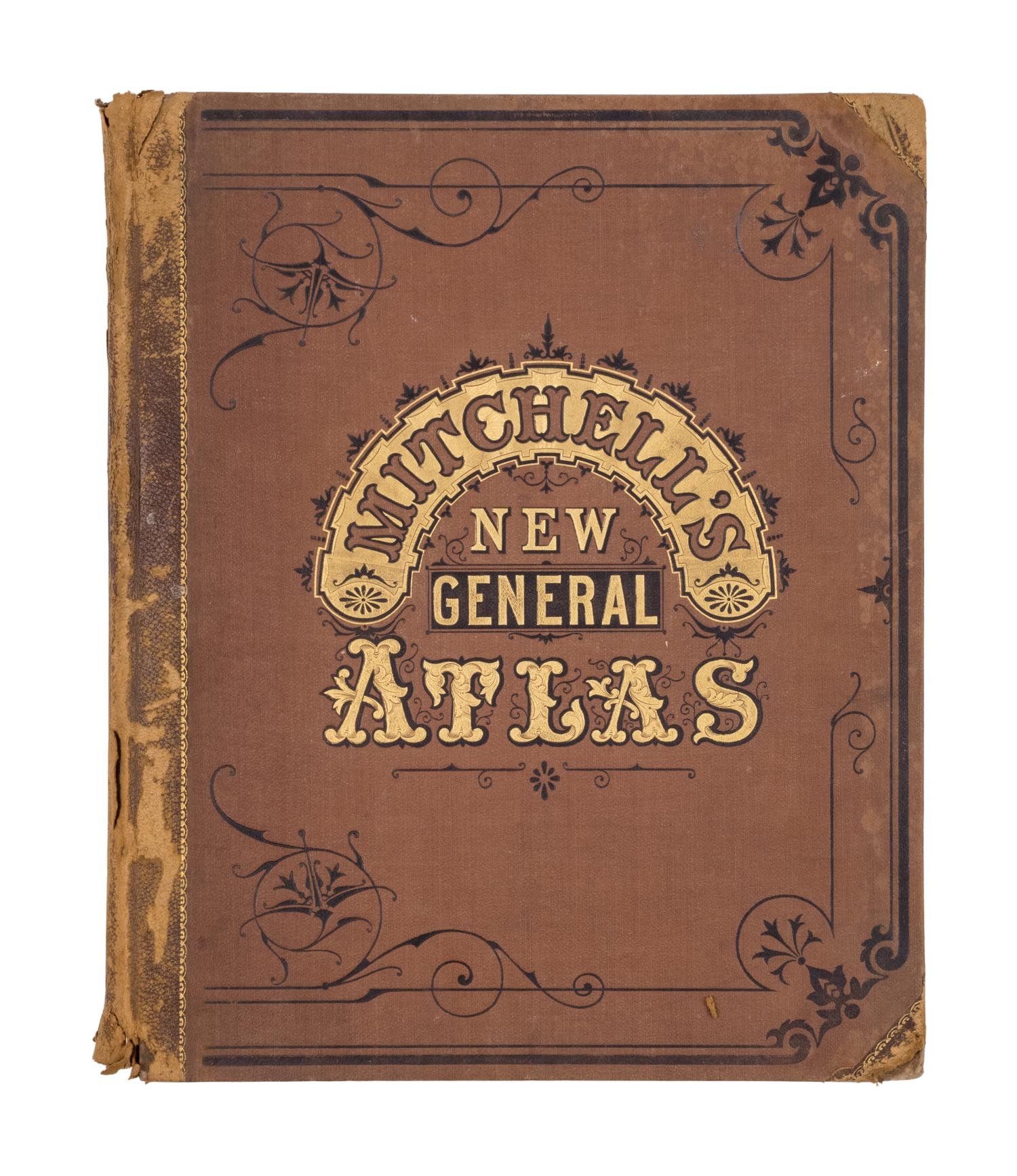 MITCHELL, Samuel Augustus (1792-1868). Mitchell’s New General Atlas, Containing Maps of the Various Countries of the World, Plans of Cities. Philadelphia: S. Augustus Mitchell, 1880.
