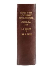 [CIVIL WAR - ILLINOIS]. BENNET, Lyman G. and HAIGH, William. M. History of the 36th Regiment Illinois Volunteers. [Aurora, IL]: [Knickerbocker & Hodder], [1876].