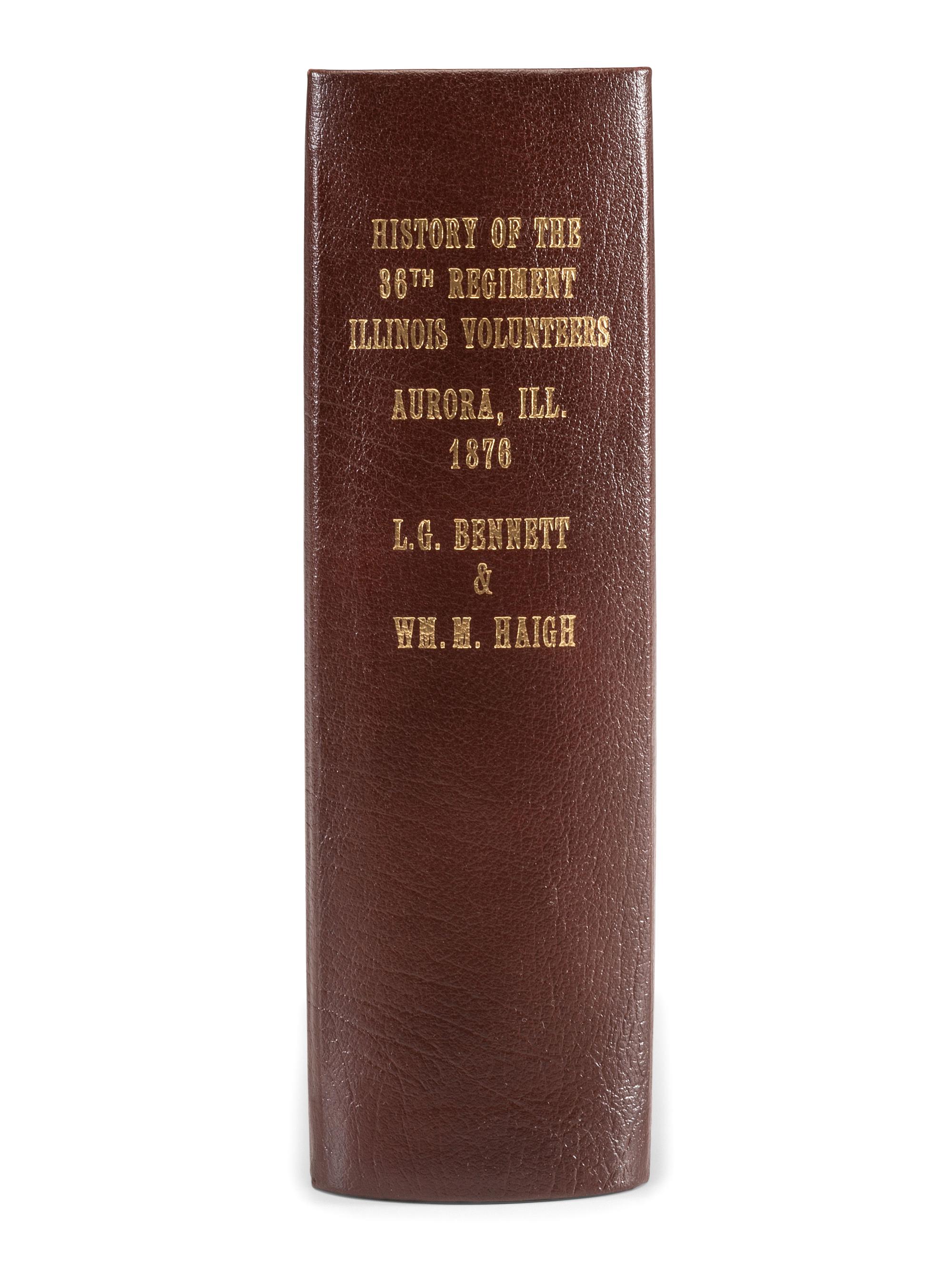 [CIVIL WAR - ILLINOIS]. BENNET, Lyman G. and HAIGH, William. M. History of the 36th Regiment Illinois Volunteers. [Aurora, IL]: [Knickerbocker & Hodder], [1876].