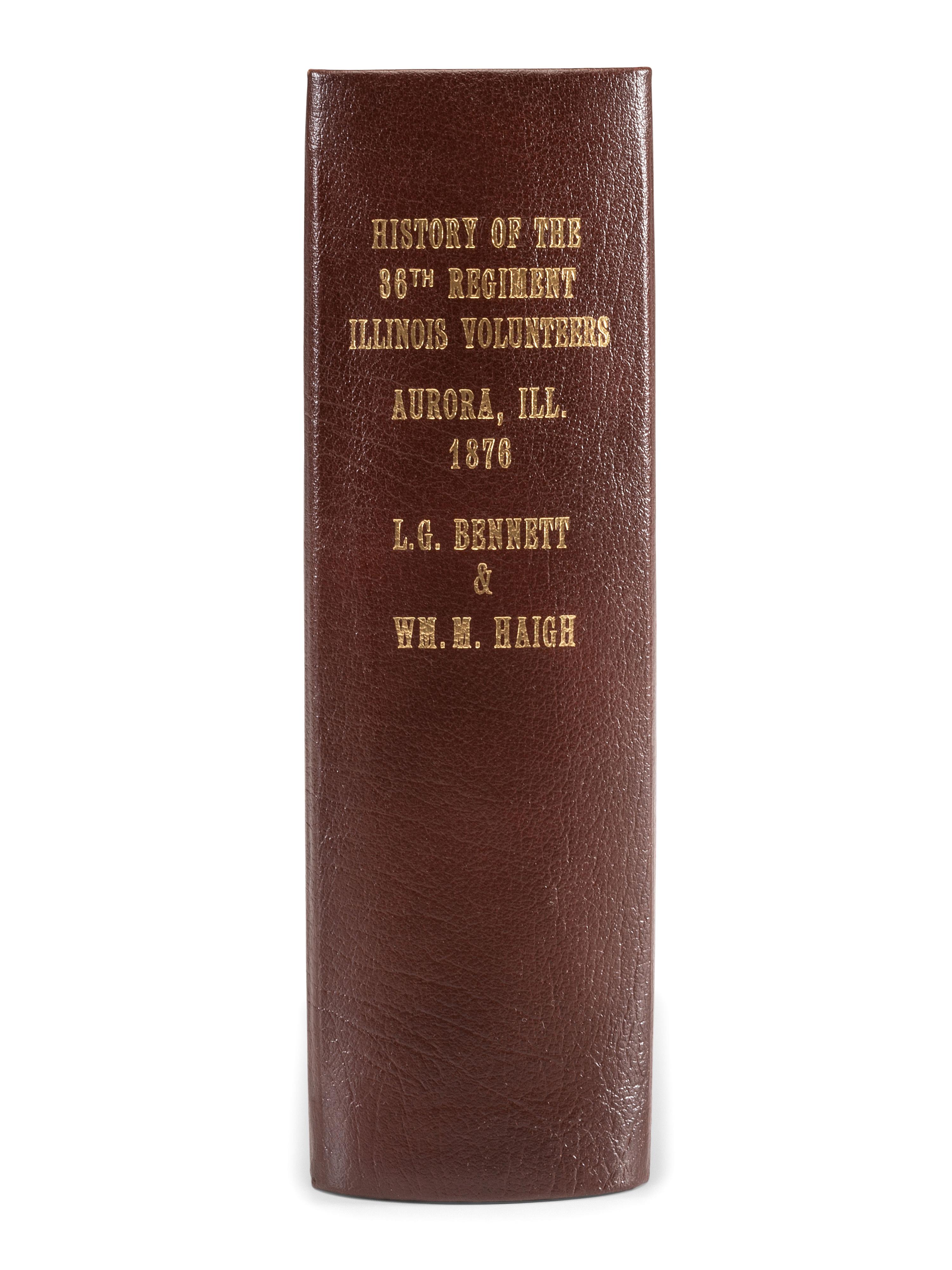 [CIVIL WAR - ILLINOIS]. BENNET, Lyman G. and HAIGH, William. M. History of the 36th Regiment Illinois Volunteers. [Aurora, IL]: [Knickerbocker & Hodder], [1876].
