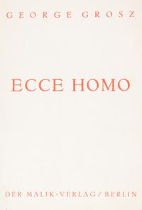 GROSZ, GEORGE. Ecce Homo. Berlin, 1923. First edition, Ausgabe C. With 100 plates, 16 color.