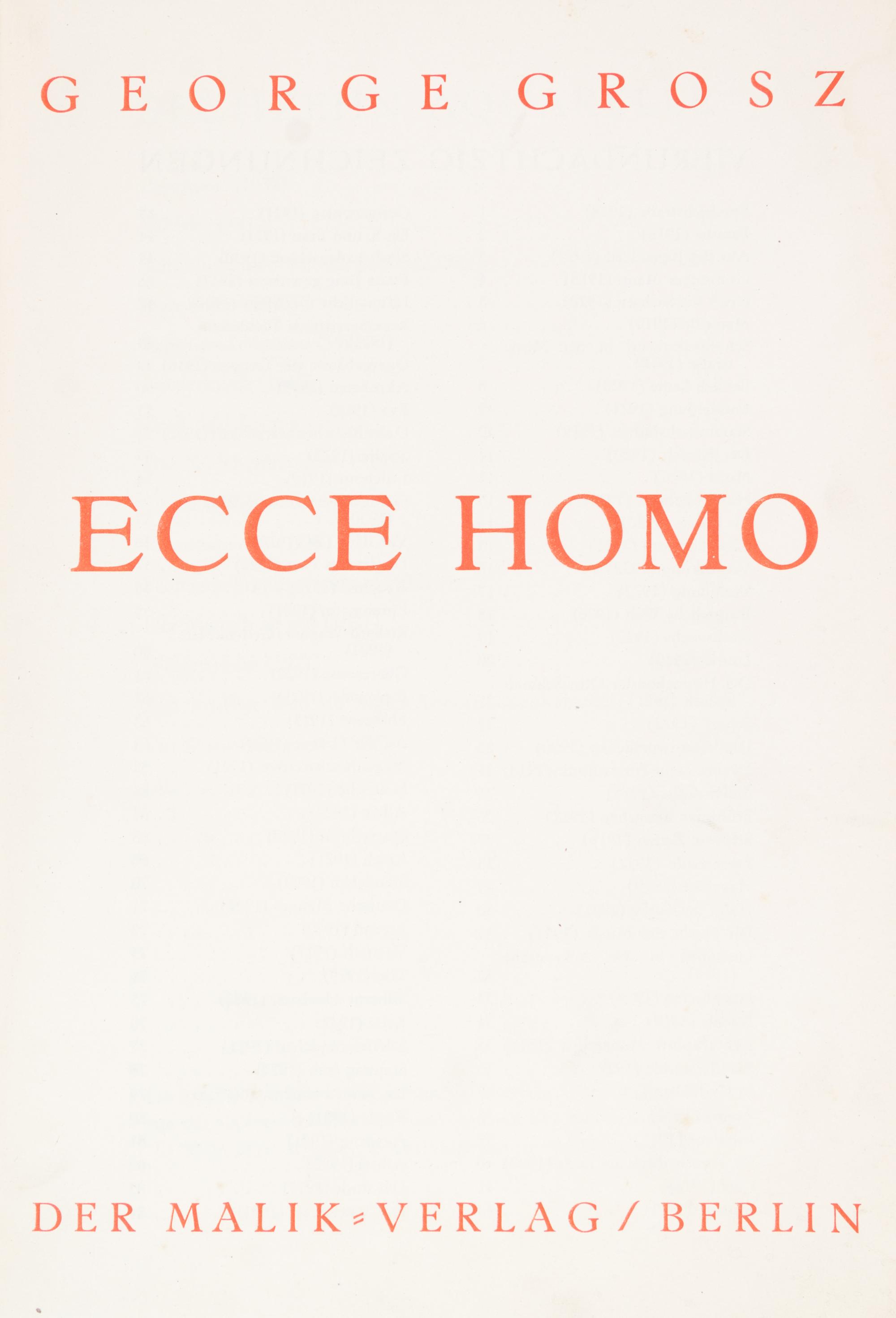 GROSZ, GEORGE. Ecce Homo. Berlin, 1923. First edition, Ausgabe C. With 100 plates, 16 color.