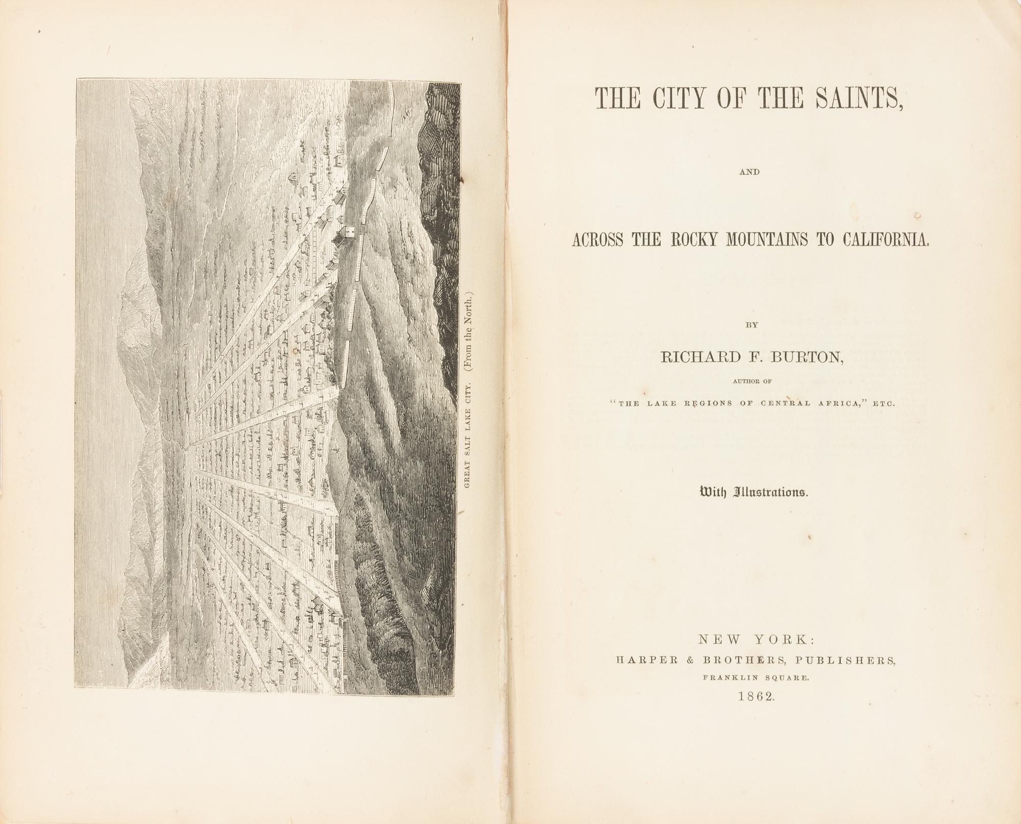 BURTON, Richard Francis. The City of the Saints, and Across the Rocky Mountains to California. New York: Harper and Brothers, 1862.
