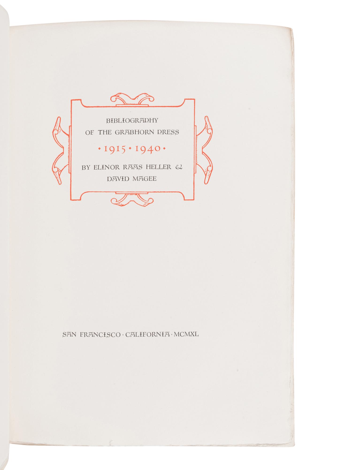 [GRABHORN PRESS]. HELLER, Elinor Rass. -- MAGEE, David. Bibliography of the Grabhorn Press, 1915-1940 . San Francisco: Grabhorn Press, 1940.