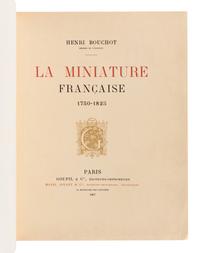 BOUCHOT, Henri (1849-1906). La Miniature Française, 1750-1825 . Paris: Goupil & Cie, 1907.