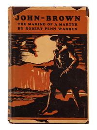 WARREN, Robert Penn (1905-1989). John Brown: The Making of a Martyr . New York: Payson & Clarke Ltd., 1929.