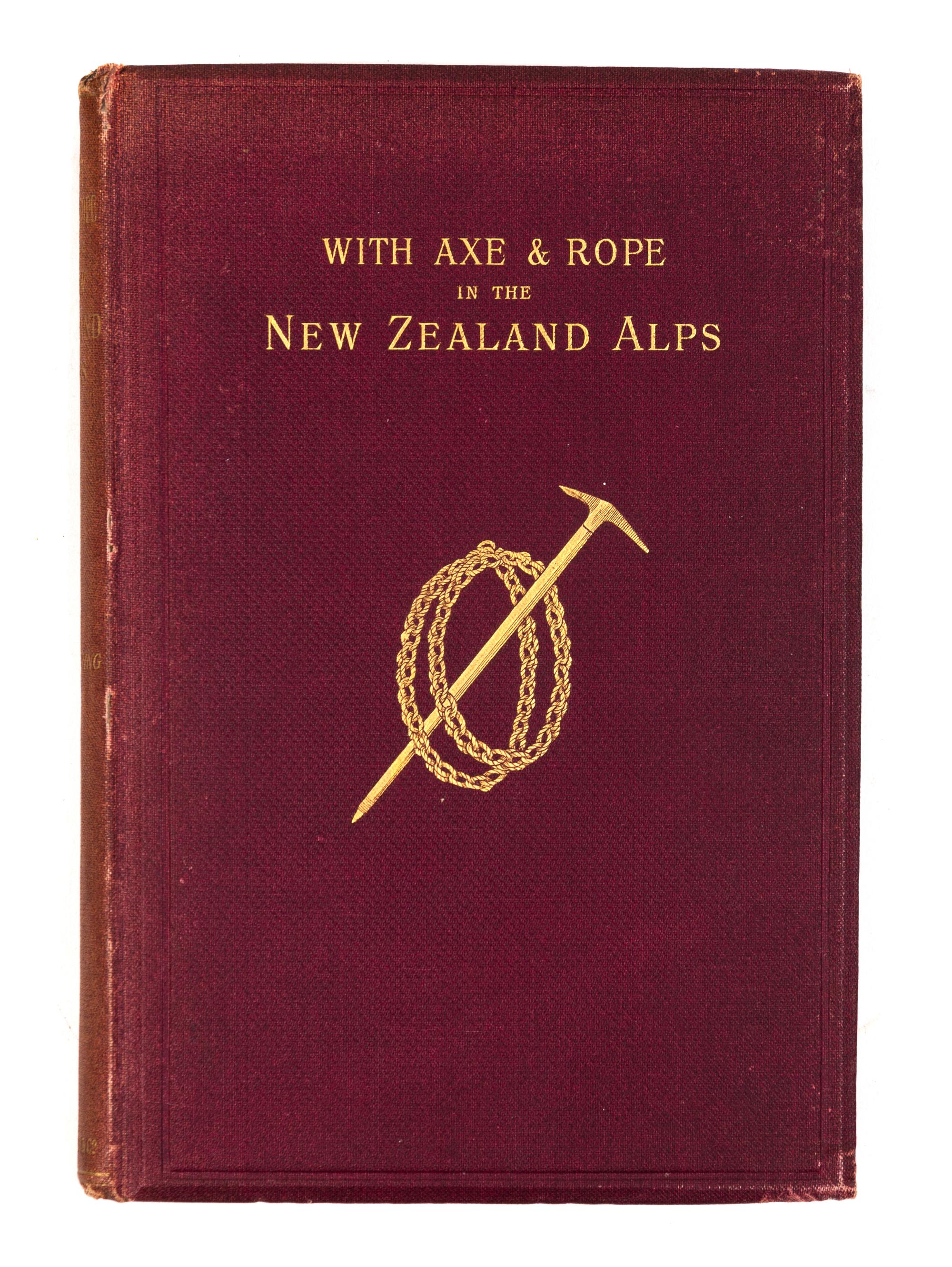 MANNERING, George Edward. With Axe and Rope in the New Zealand Alps. London, 1891. 1ST EDITION, ALSs FROM MANNERING LAID IN