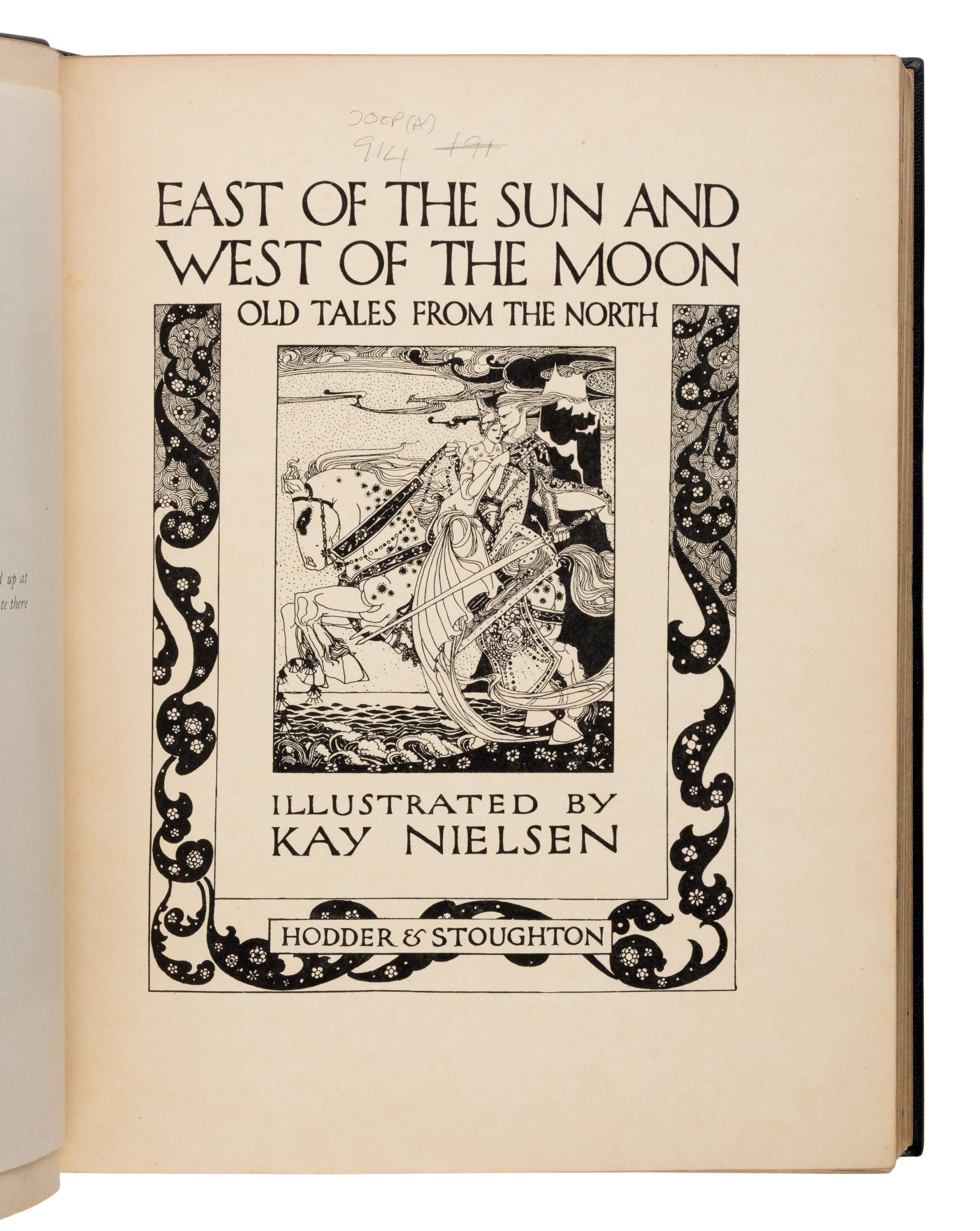 Nielsen, Kay (1886-1957). East of the Sun and West of the Moon: Old Tales from the North. London: Hodder & Stoughton, [1914].