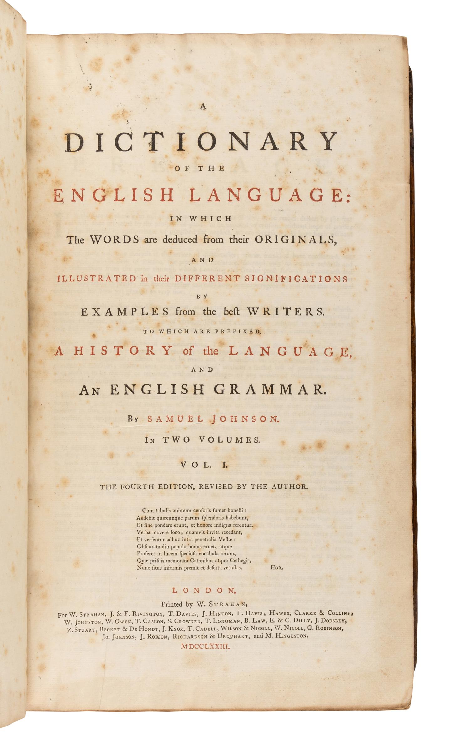 JOHNSON, Samuel (1709-1784). A Dictionary of the English Language . London: Printed by W. Strahan for W. Strahan et al, 1773.