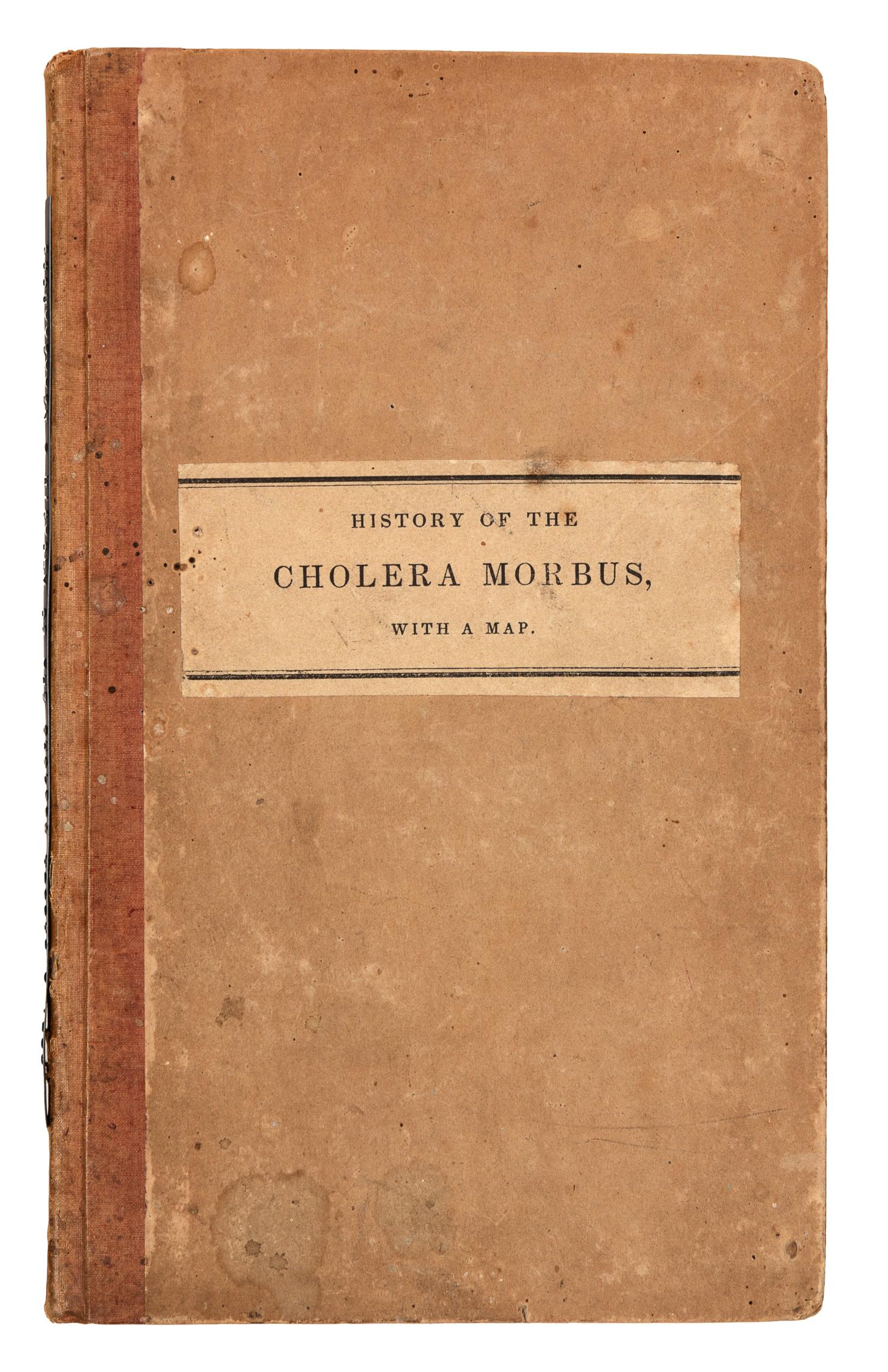 SCOUTTETTEN, Raoul Henri Joseph (1799-1871). A Medical and Topographical History of the Cholera Morbus. Boston: Carter and Hendee, 1832.