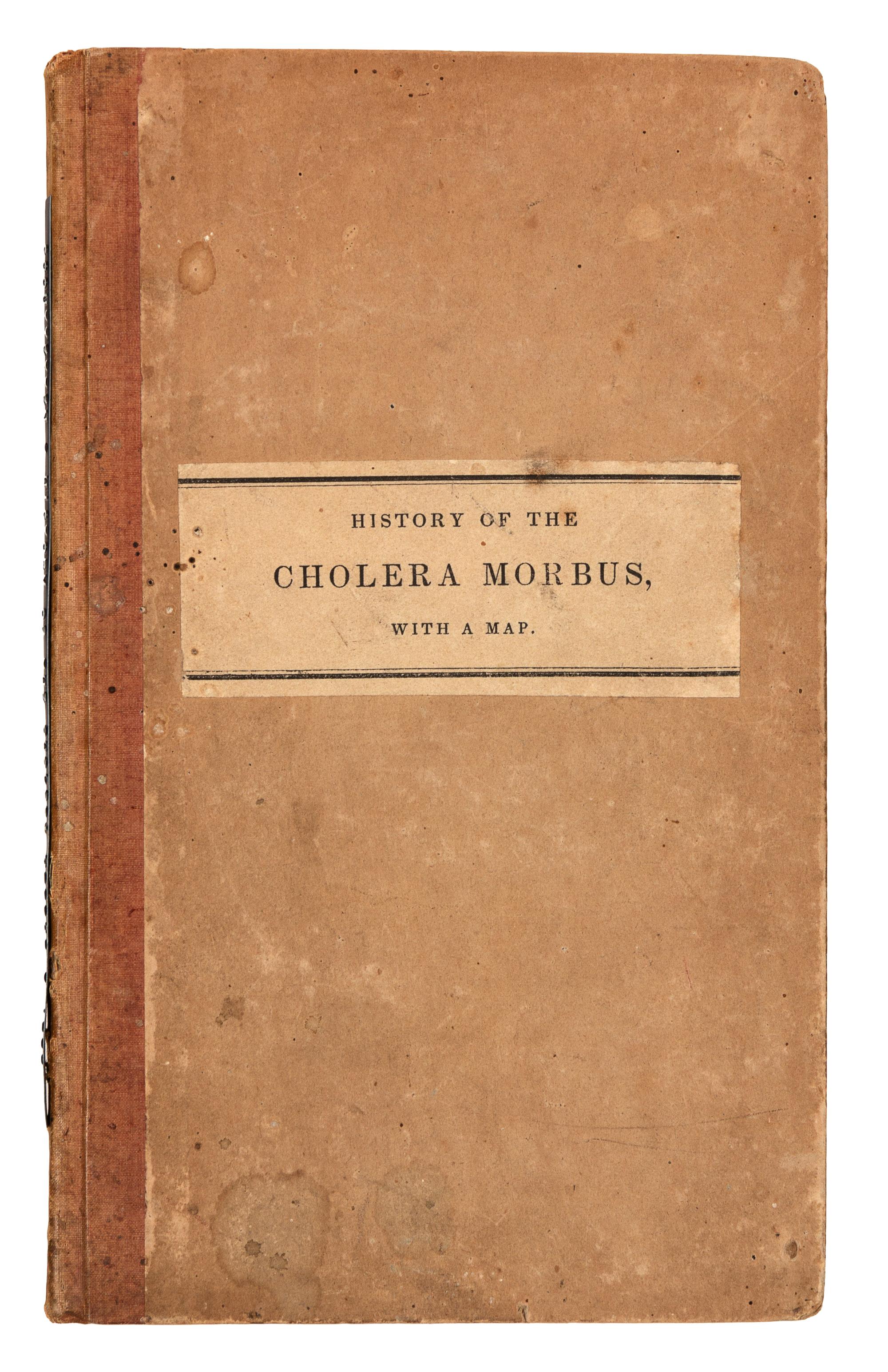 SCOUTTETTEN, Raoul Henri Joseph (1799-1871). A Medical and Topographical History of the Cholera Morbus. Boston: Carter and Hendee, 1832.