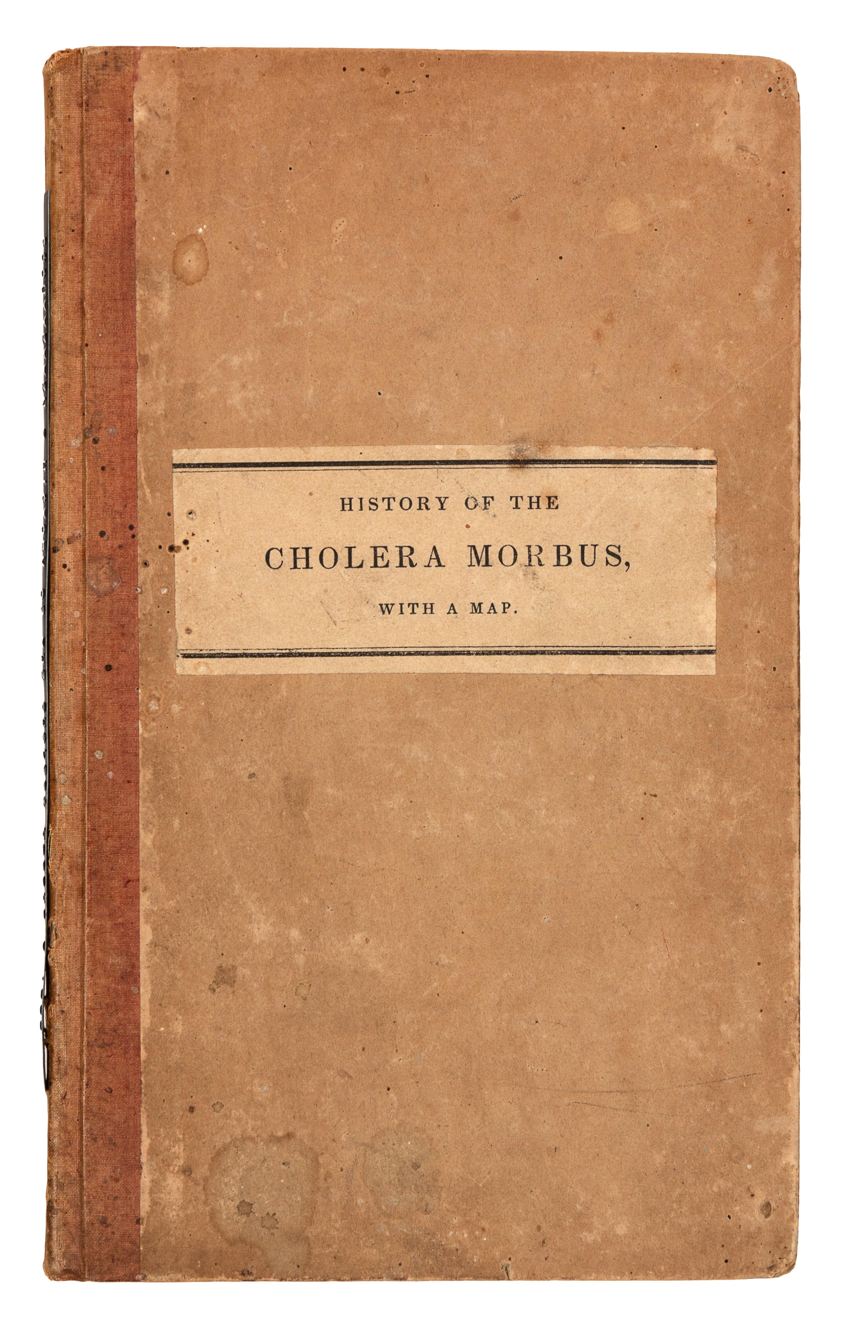 SCOUTTETTEN, Raoul Henri Joseph (1799-1871). A Medical and Topographical History of the Cholera Morbus. Boston: Carter and Hendee, 1832.