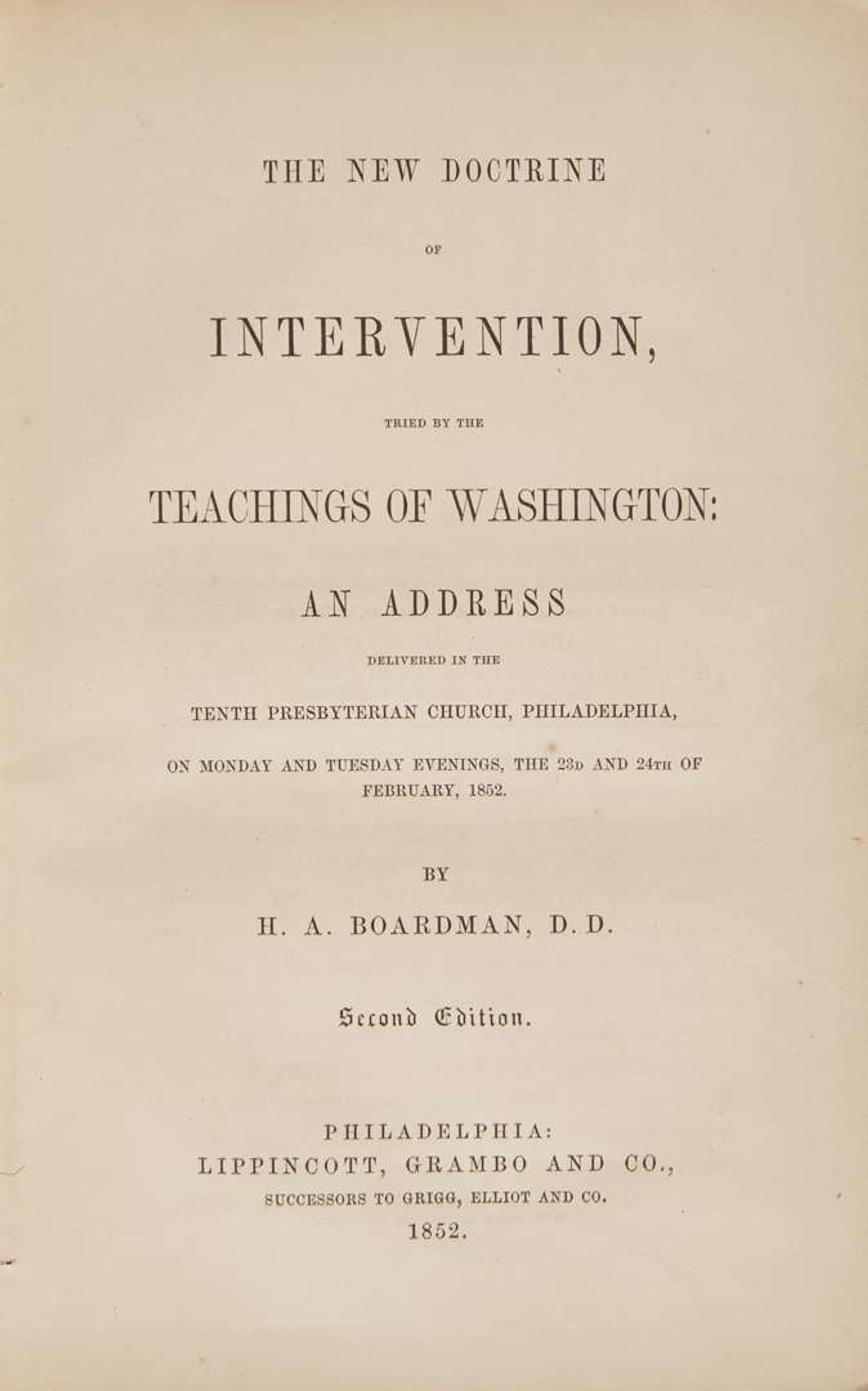 [Presidential] [Fillmore, Millard] Boardman, H.A.: The New Doctrine of Intervention, tried by the Teachings of Washington...