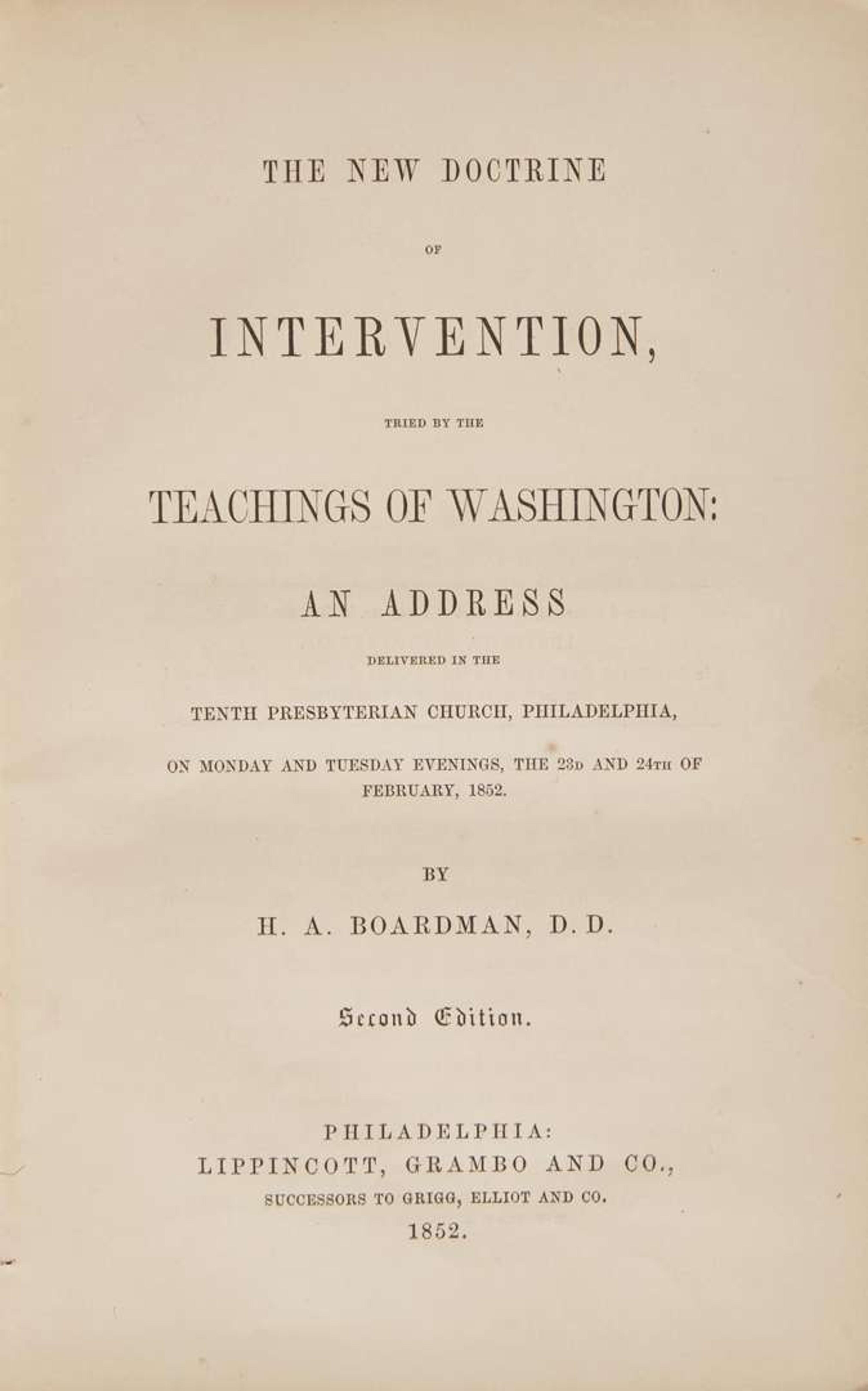 [Presidential] [Fillmore, Millard] Boardman, H.A.: The New Doctrine of Intervention, tried by the Teachings of Washington...