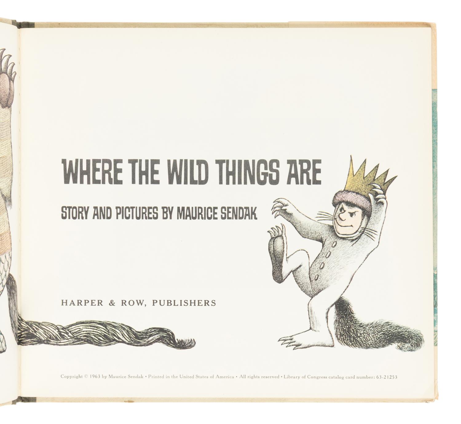 SENDAK, Maurice (1928-2012). Where the Wild Things Are . New York: Harper and Row, Publishers, 1963.