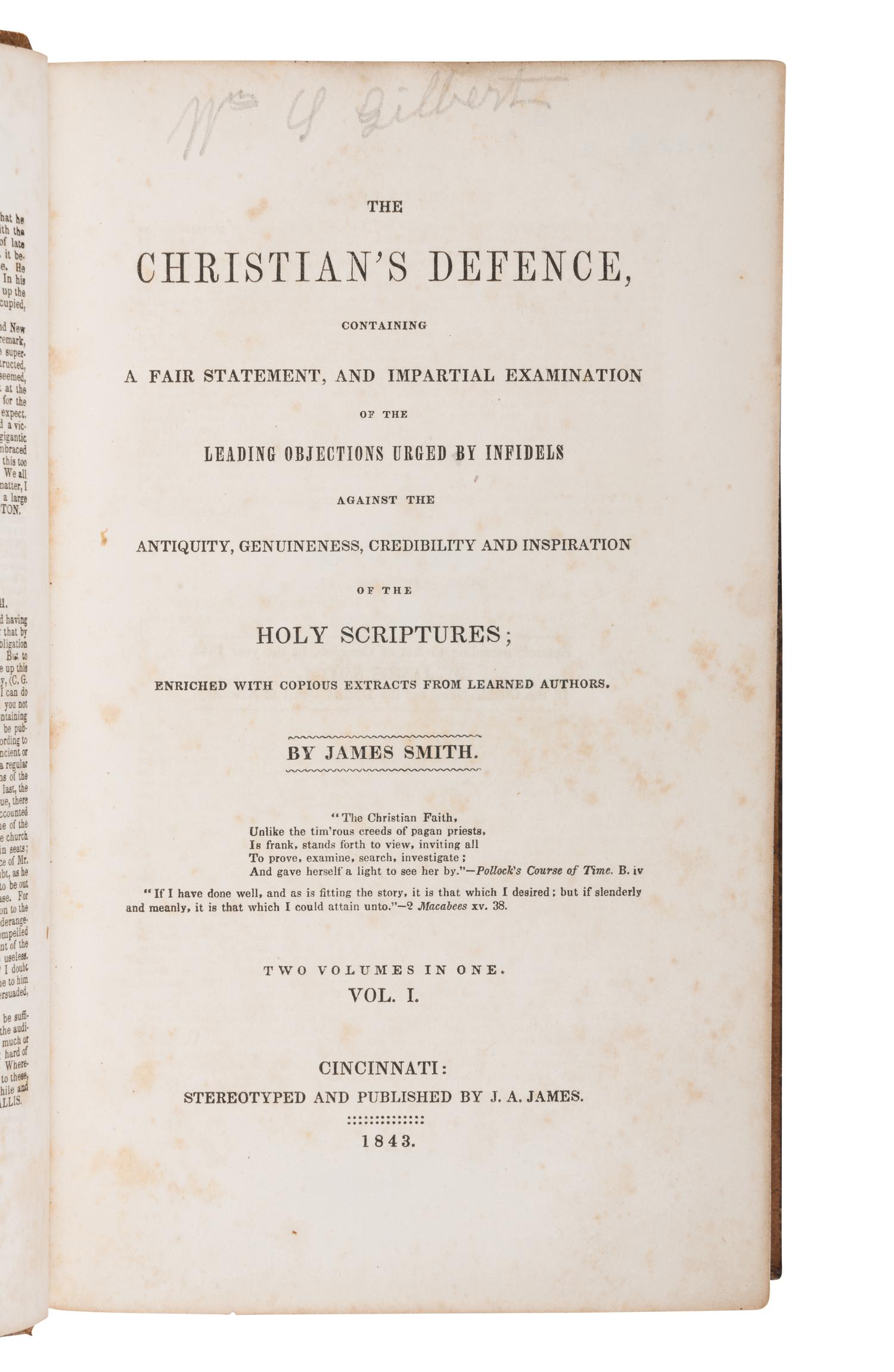 [LINCOLN, Abraham (1809-1865)]. SMITH, James (1798-1871). The Christian's Defence, Containing a Fair Statement, and Impartial Examination of the Leading Objections Urged by Infidels Against the Antiquity, Genuineness, Credibility and Inspiration of the Holy Scriptures . Cincinnati: J.A. James, 1843.