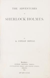 DOYLE, ARTHUR CONAN. The Adventures of Sherlock Holmes, with Memoirs of Sherlock Holmes. London, 1892-94. 2 vols. 1st ed.