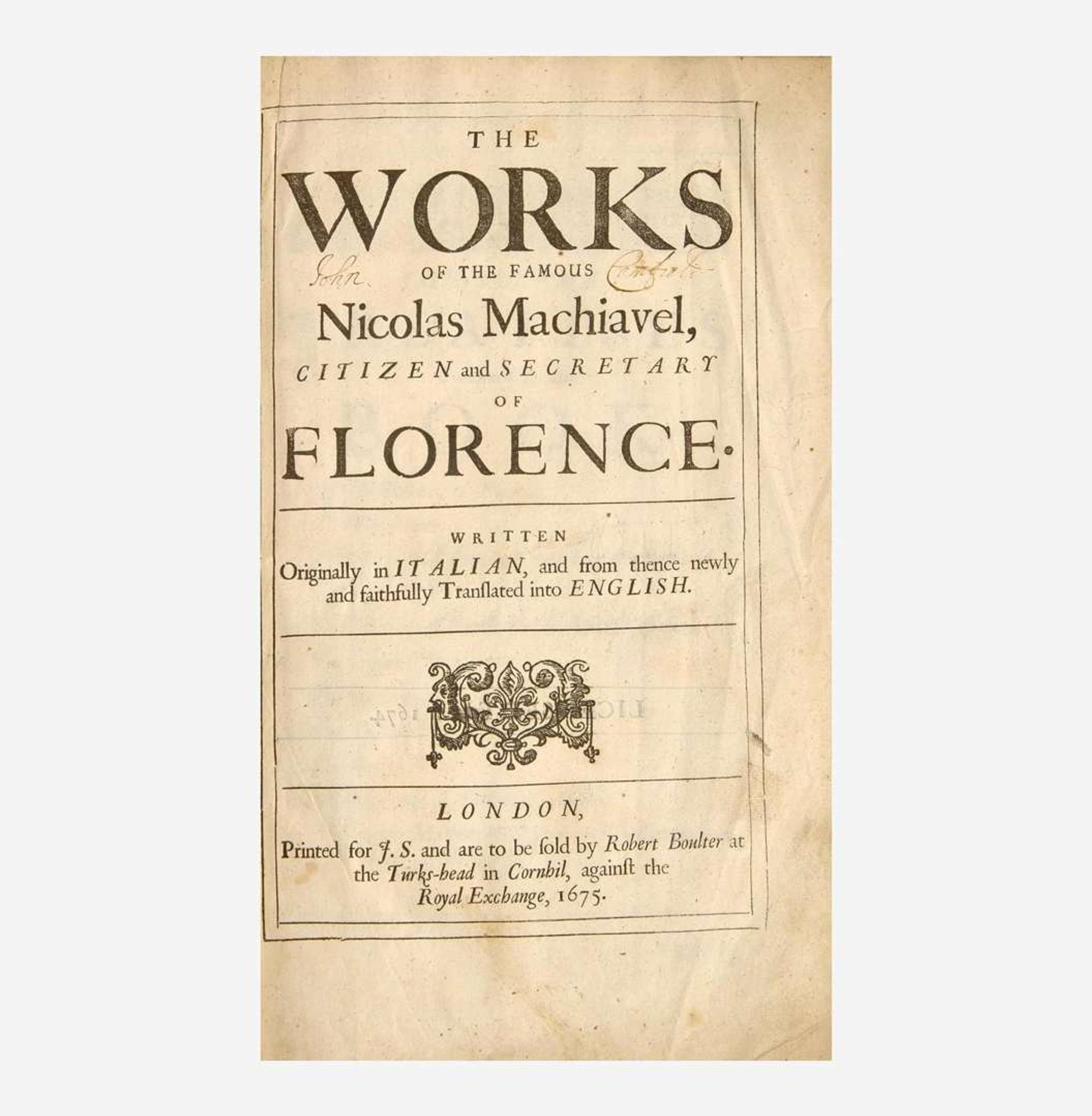 [Literature] Machiavelli, Nicholas The Works of the Famous Nicolas Machiavel, Citizen and Secretary of Florence